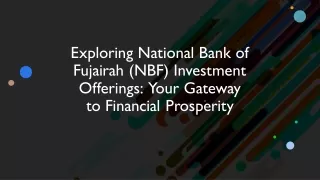 Exploring National Bank of Fujairah's (NBF) Investment Offerings