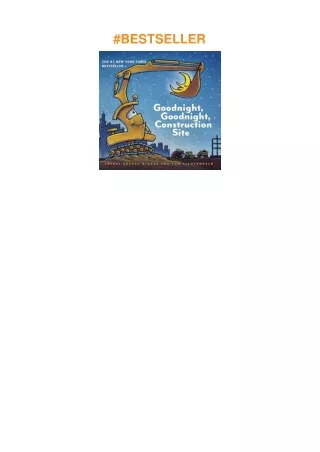 pdf✔download Goodnight, Goodnight Construction Site (Board Book for Toddlers, Children's Board B