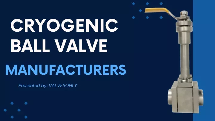 cryogenic ball valve manufacturers