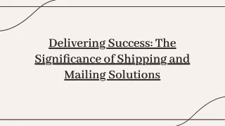 slidesgo-delivering-success-the-significance-of-shipping-and-mailing-solutions-20240516083115opwK