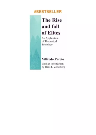 PDF✔️Download❤️ The Rise and Fall of Elites: Application of Theoretical Sociology