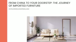 From China to Your Doorstep The Journey of Imported Furniture
