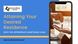 Attaining Your Desired Residence with the Appropriate Mortgage Loan