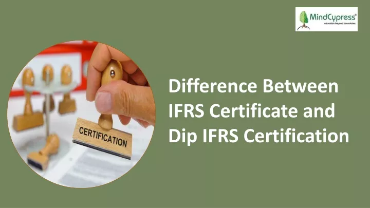 difference between ifrs certificate and dip ifrs