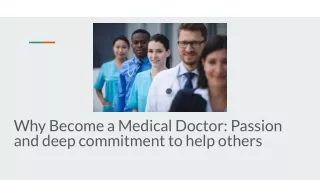 Why Become a Medical Doctor_ Passion and deep commitment to help others