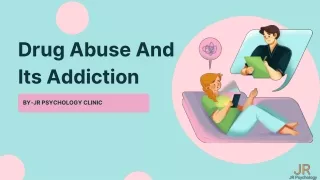 Drug Abuse And Its Addiction