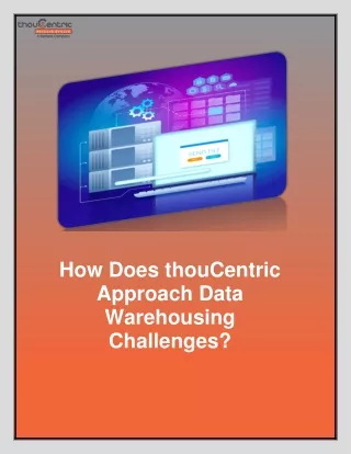 How Does thouCentric Approach Data Warehousing Challenges
