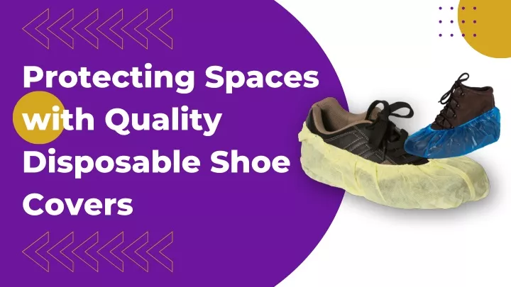 protecting spaces with quality disposable shoe