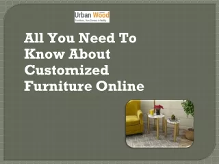 All You Need To Know About Customized Furniture Online