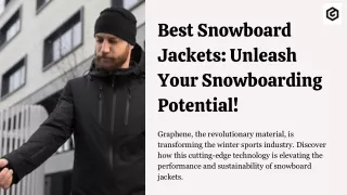 Best Snowboard Jackets Unleash Your Snowboarding Potential!