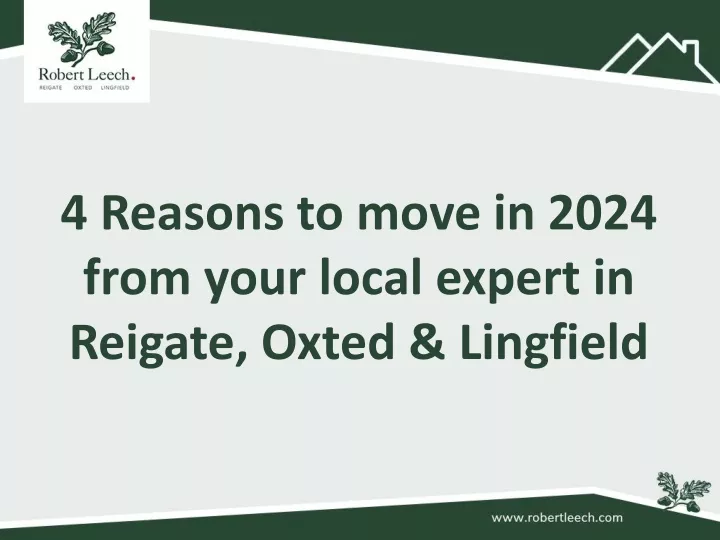 4 reasons to move in 2024 from your local expert