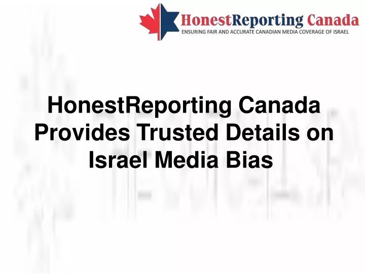 honestreporting canada provides trusted details