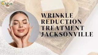 Smooth Away Wrinkles: Jacksonville's Premier Treatment