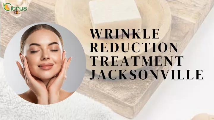 wrinkle reduction treatment jacksonville