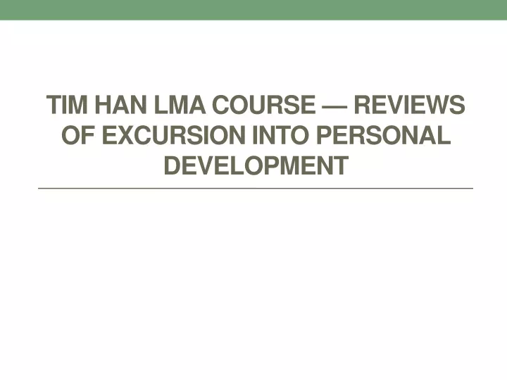tim han lma course reviews of excursion into personal development