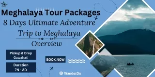 Experience 8 Days of Thrilling Adventure in Meghalaya!