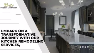 Try an incredible change by using Brito Designs and building.
