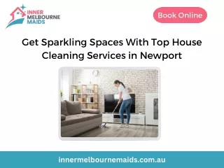 Get Sparkling Spaces With Top House Cleaning Services in Newport