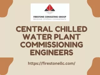 Central Chilled Water Plant Commissioning Engineers