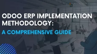 Comprehensive Odoo ERP Implementation Methodology | Step-by-Step Guide