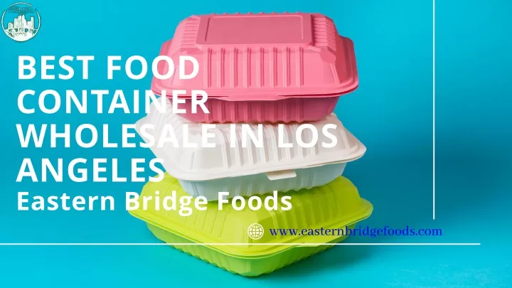 best food container wholesale in los angeles