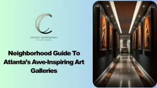 Neighborhood Guide To Atlanta’s Awe-Inspiring Art Galleries