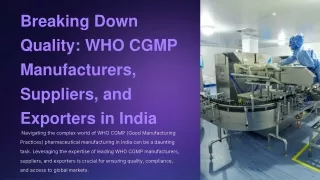 Breaking Down Quality WHO CGMP Manufacturers, Suppliers, and Exporters in India