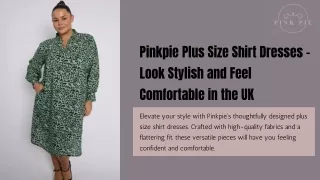 Pinkpie Plus Size Shirt Dresses - Look Stylish and Feel Comfortable in the UK