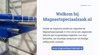Welkom-bij-Magneetspeciaalzaaknl.pptx