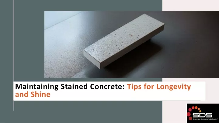 maintaining stained concrete tips for longevity and shine