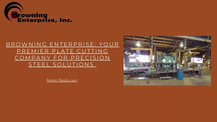 browning enterprise your premier plate cutting