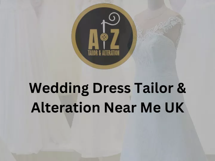 wedding dress tailor alteration near me uk