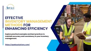 Effective Inventory Management Methods For Enhancing Efficiency | Apeks Solutions