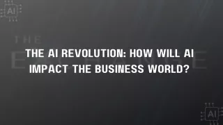 the ai revolution how will ai impact the business