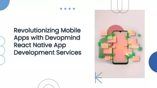 slidesgo-revolutionizing-mobile-apps-with-devopmind-react-native-app-development-services-20240517092146M9cH