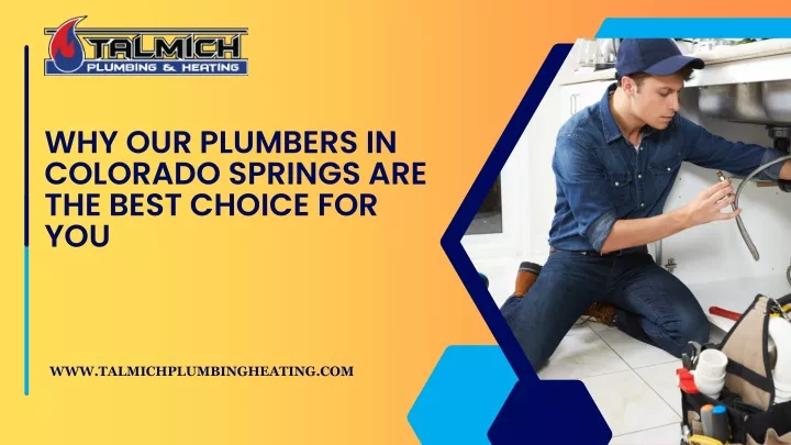 why our plumbers in colorado springs are the best