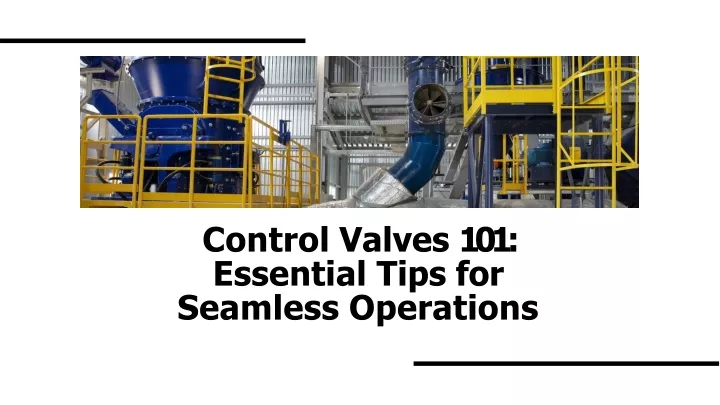 control valves 101 essential tips for seamless