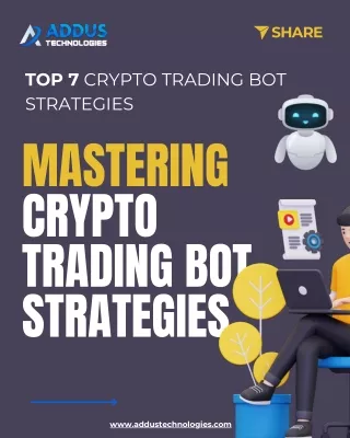 Top 7 Cryptocurrency Trading Bot Strategies: A Comprehensive Guide