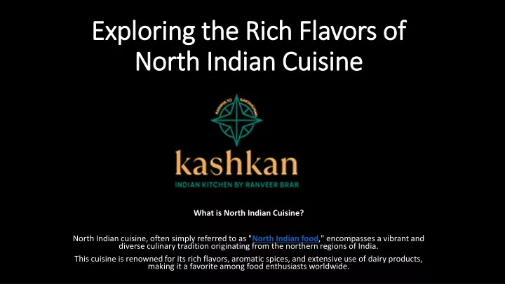 exploring the rich flavors of north indian cuisine