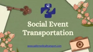 Social Events Transportation - safermedicaltransport.com