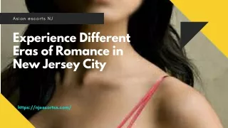 Experience Different Eras of Romance in New Jersey City