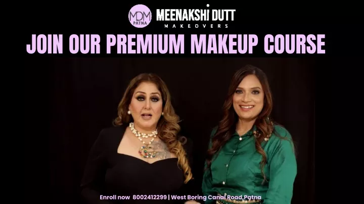 PPT Join The Professional Makeup Artist Course in Patna and The PPT Join The Professional Makeup Artist Course in Patna and The