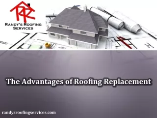 The Advantages of Roofing Replacement