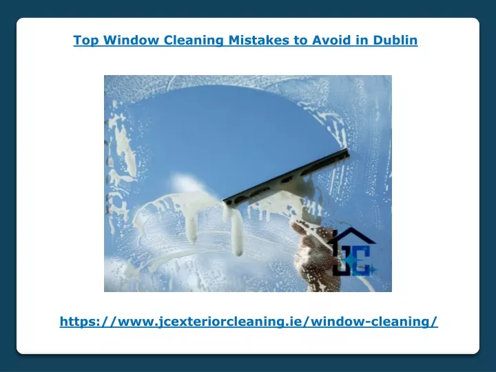 top window cleaning mistakes to avoid in dublin