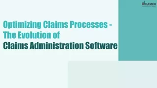 Optimizing Claims Processes - The Evolution of Claims Administration Software