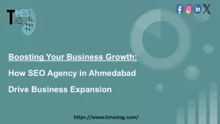 Boosting Your Business Growth: How SEO Agency in Ahmedabad Drive Business Expansion
