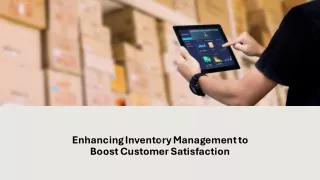 Enhancing Inventory Management to Boost Customer Satisfaction