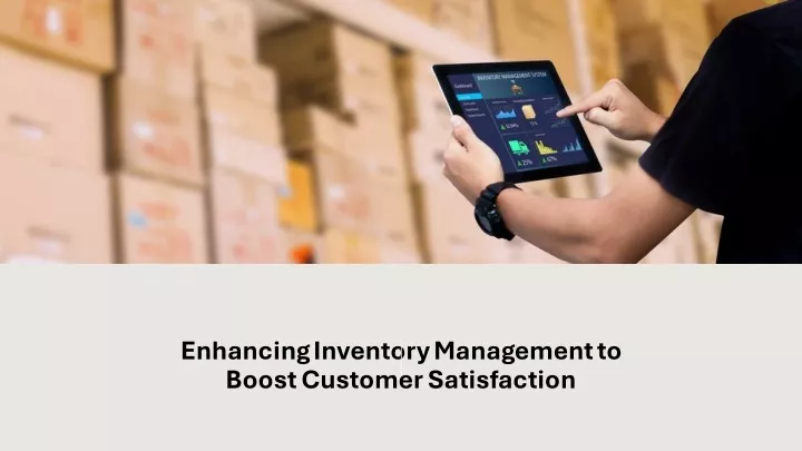 enhancing inventory management to boost customer