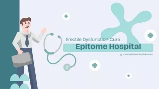 Erectile Dysfunction Cure in Delhi  Effective ED Treatment at Epitome Hospital