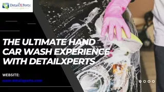 The Ultimate Hand Car Wash Experience with DetailXPerts